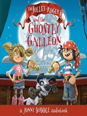 cover image of The Jolley-Rogers and the Ghostly Galleon